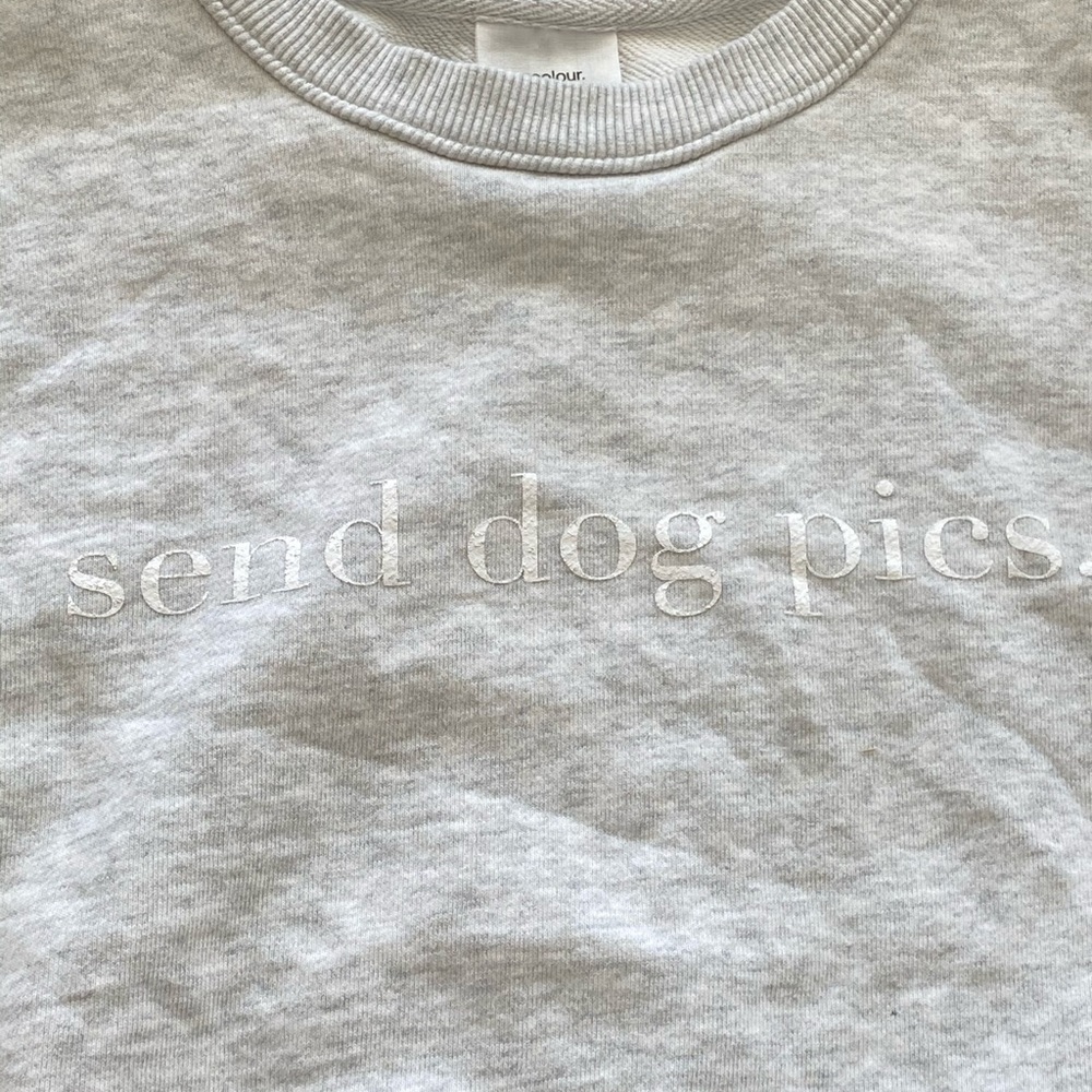 🐶🐶NWOT “Send dog pics” Women’s Sweatshirt🐶🐶